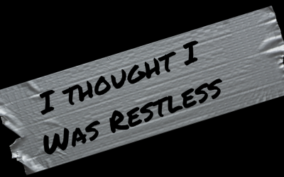 I Thought I Was Restless.